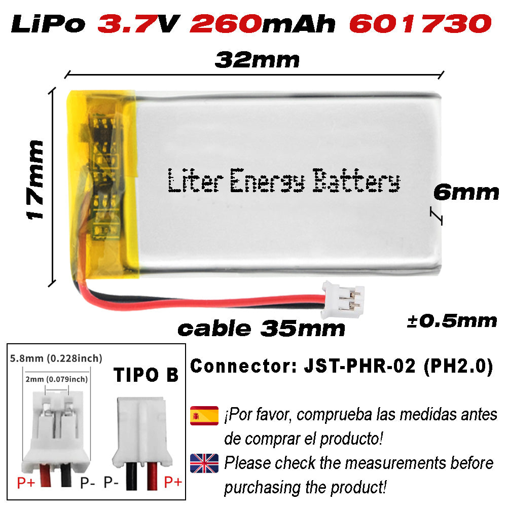 Batería 601730 LiPo 3.7V 260mAh 0.962Wh Recargable Conector PH2.0 (JST-PHR-02) Tipo B Litio: Asegúrese Que la polaridad del Dispositivo Coincide con la batería 32x17x6mm (PH2|260mAh|601730)